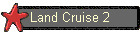 Land Cruise 2