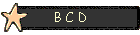 B C D